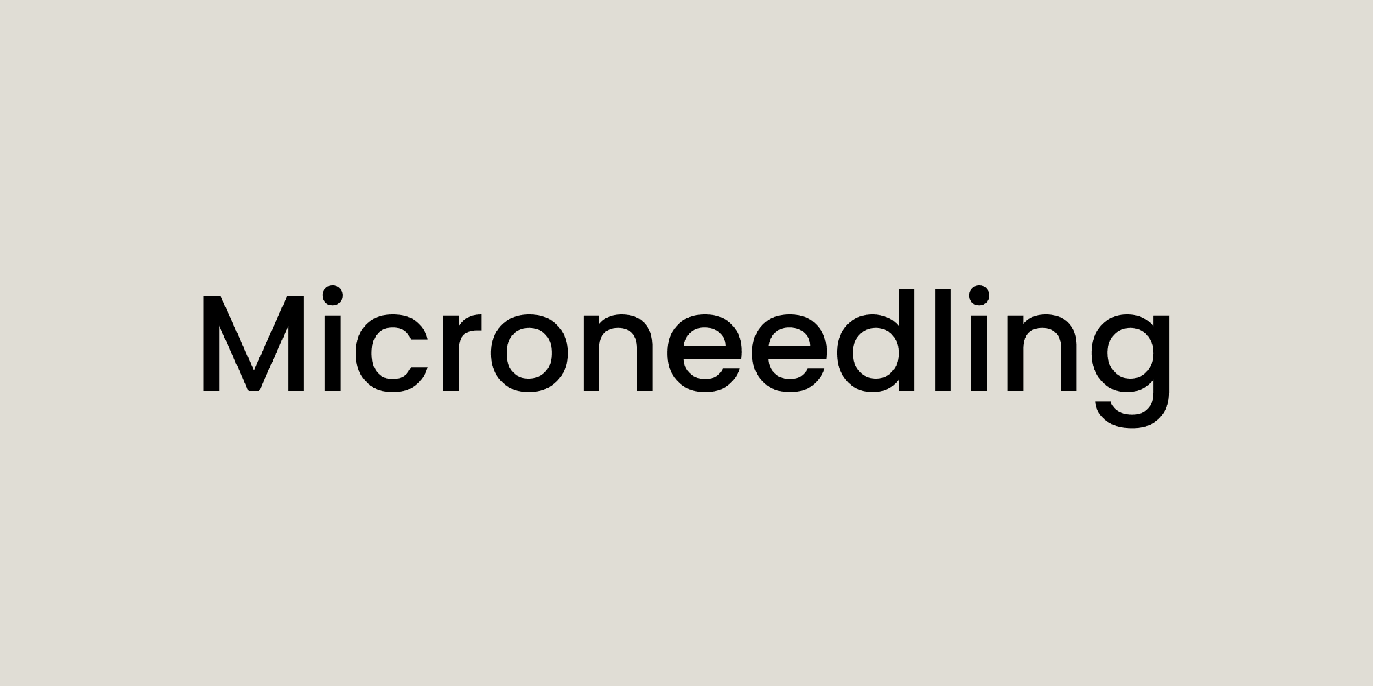 Microneedling